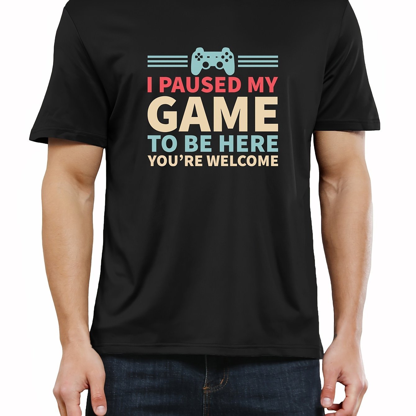 I Paused My Game And Came Here Printed T-shirt, Men's T-shirt, Summer Casual Short Sleeved T-shirt